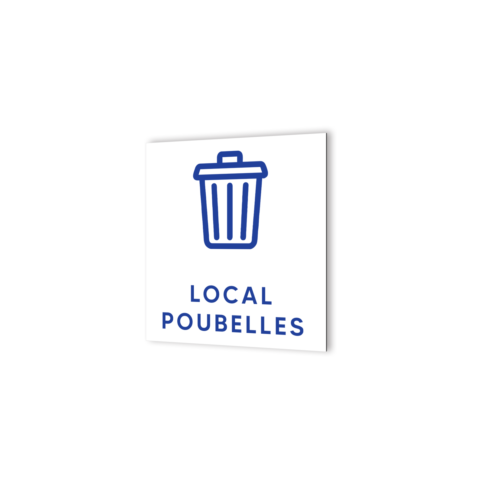 Pictogramme panneau signalétique format 20 cm x 20 cm en Dibond Blanc Picto Bleu - Modèle Local Poubelles