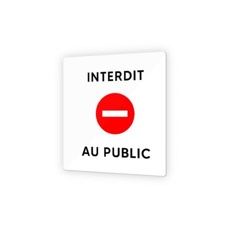 Pictogramme panneau signalétique format 9 x 9 cm en Plexi Picto Noir - Modèle Interdit au Public