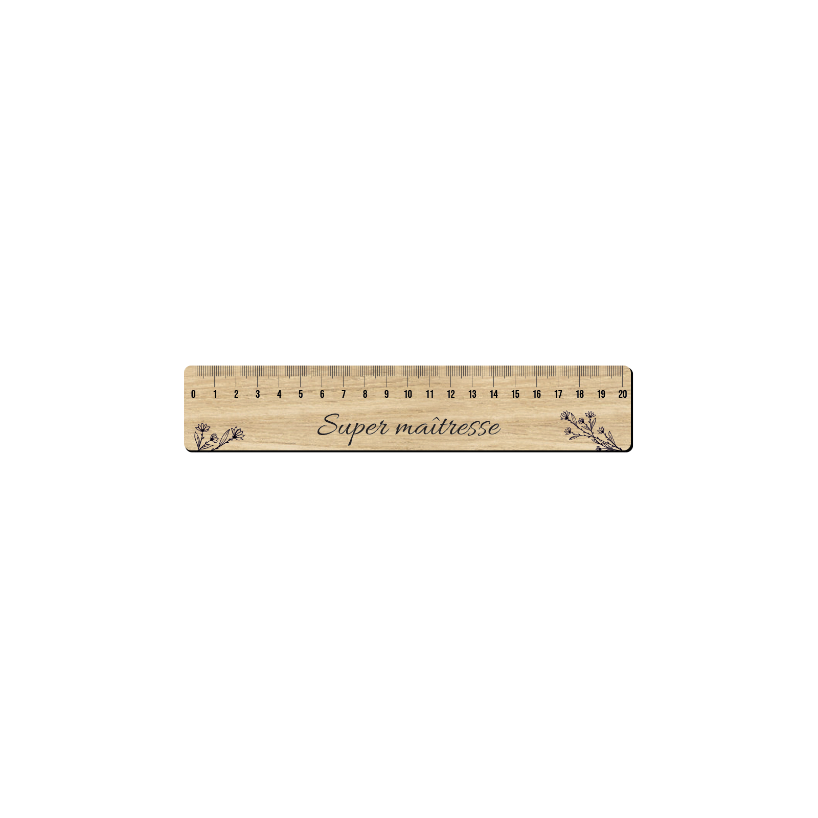 Graduated ruler 20 cm wood effect personalized with text or first name · Super Mistress · End of school year gift