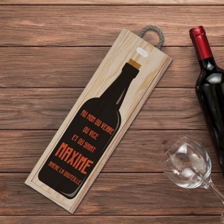 Original and humorous wooden crate | Model In the name of the glass brings back the bottle (wine)