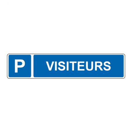 Panneau de signalisation pour parking · Emplacement réservé aux visiteurs · Signalétique extérieure entreprise