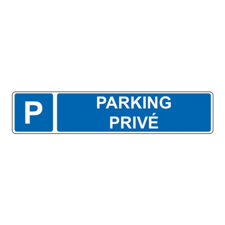 Panneau de signalisation pour parking · Emplacement de parking privé · Signalétique extérieure magasin ou entreprise