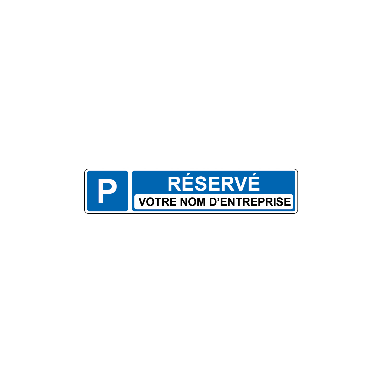 Panneau de signalisation pour parking · Parking réservé · Signalétique extérieure personnalisable avec nom entreprise