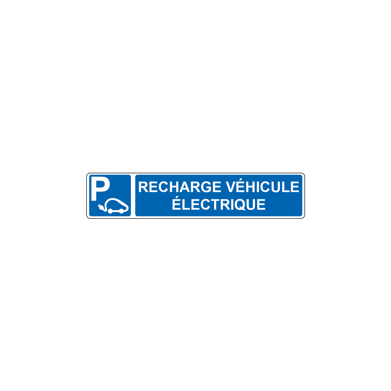 Panneau de signalisation pour parking · Emplacement Recharge Véhicule Electrique · Signalétique extérieure magasin 