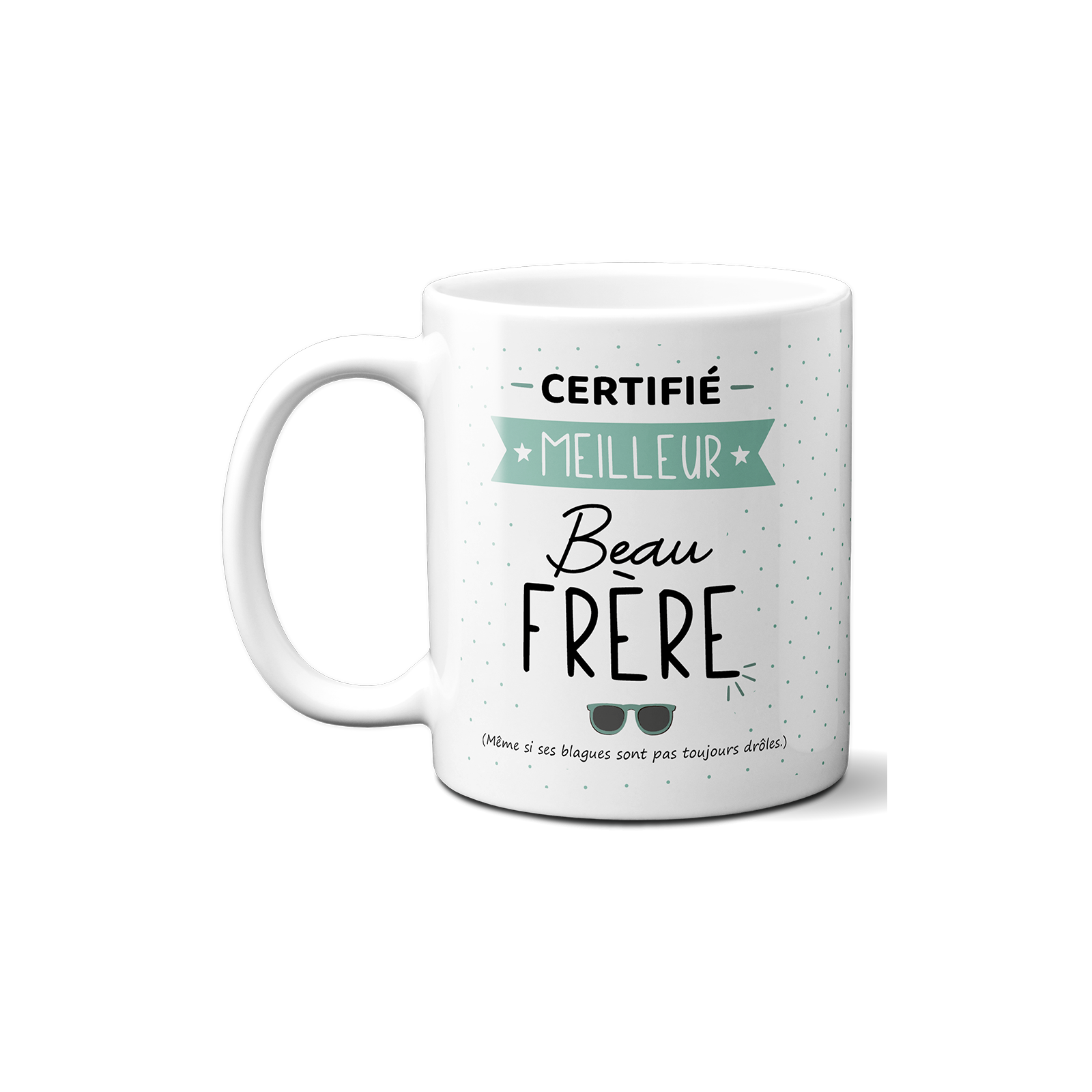 Mug Certifié Meilleur Beau Frère - Tasse cadeau Anniversaire ou Noël - 33 cL, Céramique - Imprimé en France