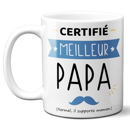 Mug Certifié Meilleur Beau Papa - Cadeau Anniversaire ou Noël pour super beau père - Imprimé en France