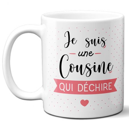 Mug Cousine qui Déchire - Tasse cadeau Anniversaire ou Noël - 33 cL, Céramique - Imprimé en France