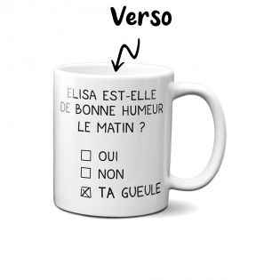 Mug humour Bonne humeur du matin - Ta gueule Personnalisable - Idée cadeau rigolo pour anniversaire 