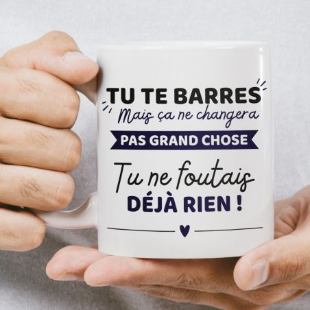 Mug Humour Départ Collègue - Cadeau départ à la Retraite rigolo - Tu te barres mais Tu ne foutais pas grand chose