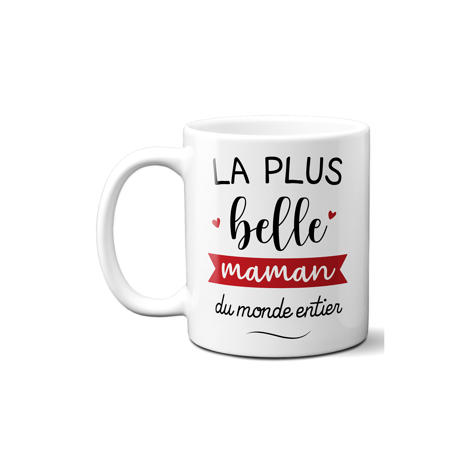 Tasse en céramique La plus Belle Maman - Cadeau Fête des Mères ou Anniversaire Maman - Tasse cadeau Noël originale 