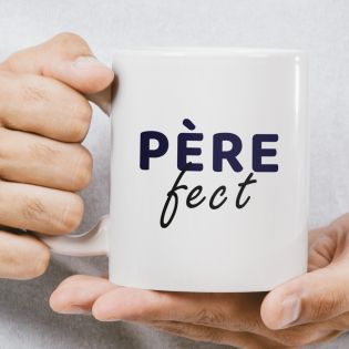 Mug Père-fect - Tasse jeu de mots humoristique pour fête des pères - Idée cadeau papa fêtes de fin d'année 