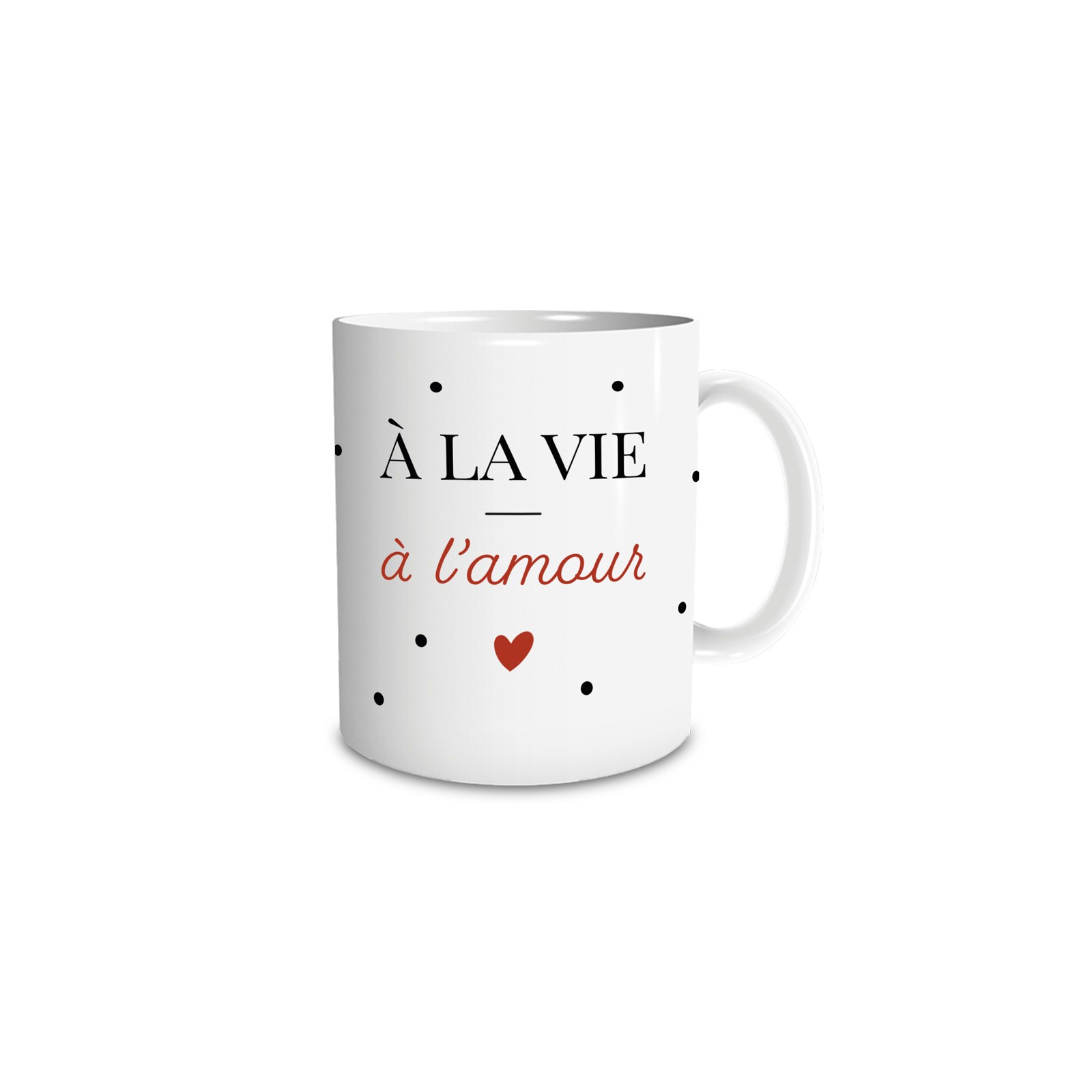 Mug en céramique A la vie, à l'amour, 33 cl