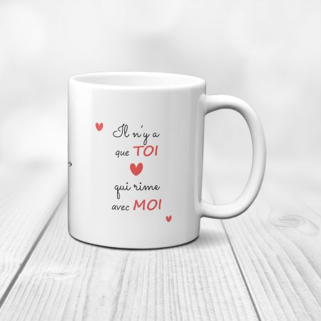 Mug en céramique Il n'y a que Toi qui rime avec Moi , Couple Hétéro, 33 cl