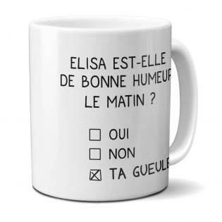 mugs et tasses à café : Mug personnalisable en céramique - objet personnalisable - Bonne humeur du matin - Ta gueule - cadeau hu