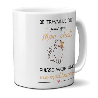 Mug en céramique humoristique : Je travaille pour mon Chat puisse avoir une vie meilleure- 33 cl