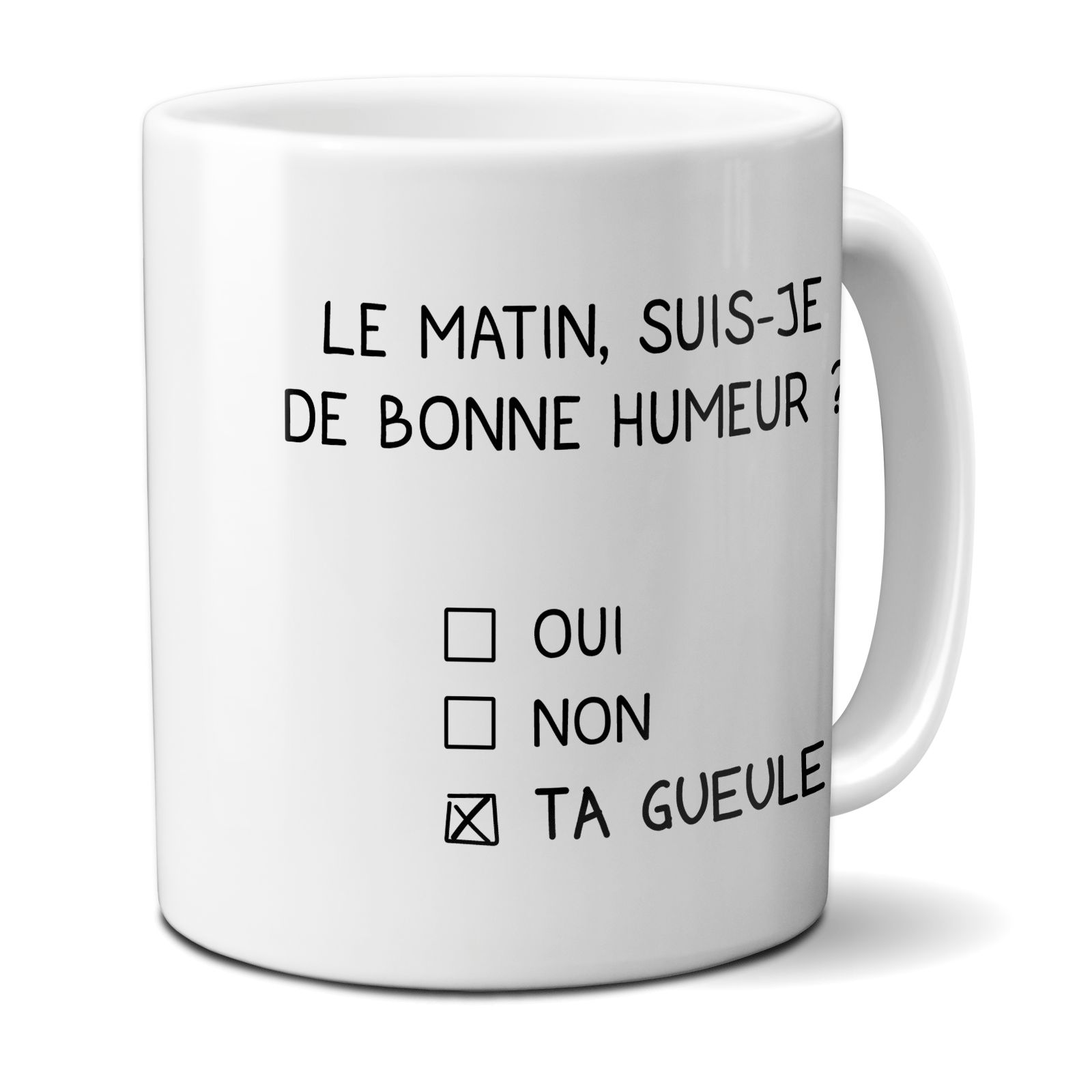 Mug en céramique humoristique : humeur du matin - Ta gueule - 33 cl