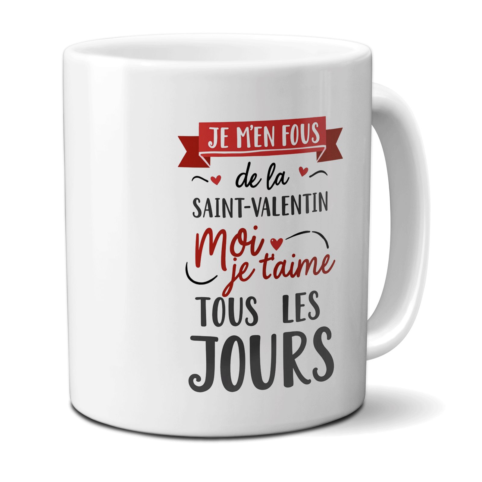 Mug en céramique Je m'en fous de la Saint Valentin, 33 cl