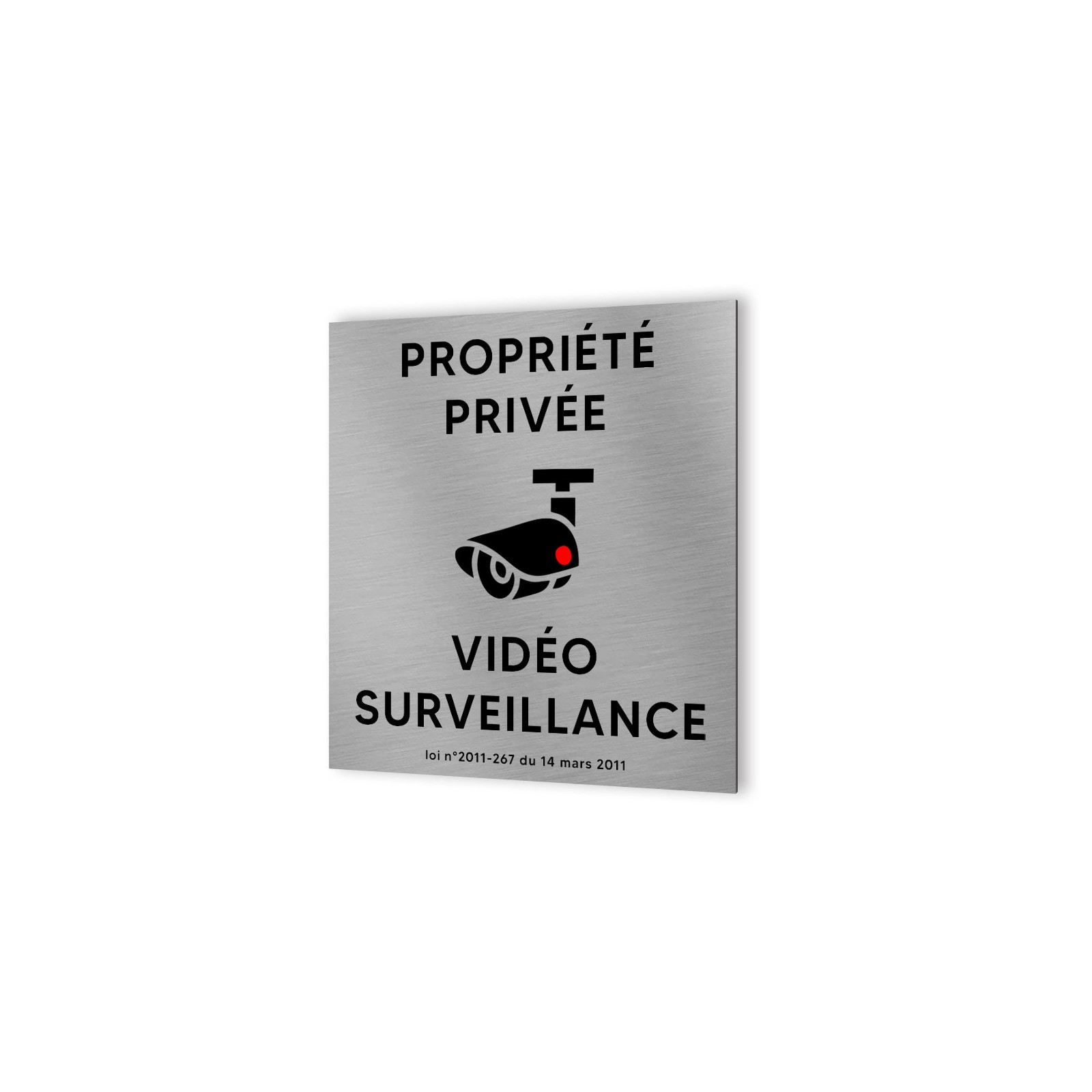 Pictogramme panneau signalétique format 20 cm x 20 cm en Dibond Aluminium brossé - Modèle Vidéo surveillance propriété privée